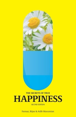 The Secrets of True Happiness by Masumian, Farnaz