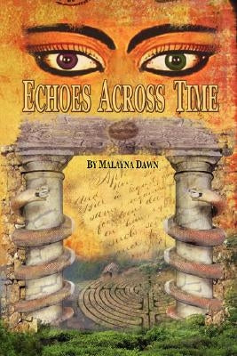 Echoes Across Time by Dawn, Malayna