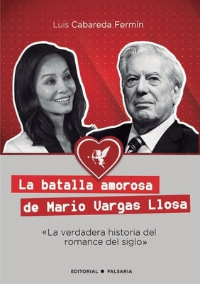 La batalla amorosa de Mario Vargas Llosa by Cabareda FermÃ­n, Luis