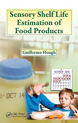 Sensory Shelf Life Estimation of Food Products by Hough, Guillermo