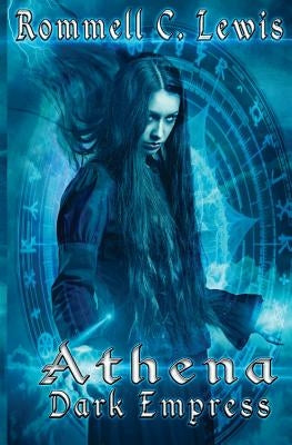 Athena: Dark Empress by Lewis, Rommell C.
