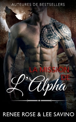 La Mission de l'Alpha by Rose, Renee