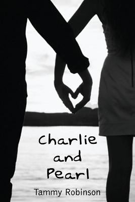 Charlie and Pearl by Robinson, Tammy