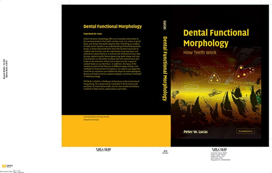 Dental Functional Morphology: How Teeth Work by Lucas, Peter W.