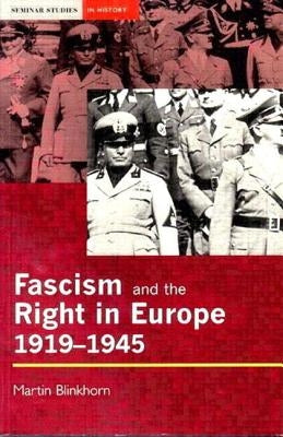 Fascism and the Right in Europe 1919-1945 by Blinkhorn, Martin