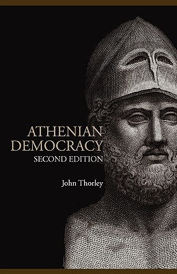 Athenian Democracy by Thorley, John