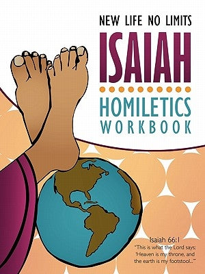 Isaiah Homiletics Workbook by New Life No Limits