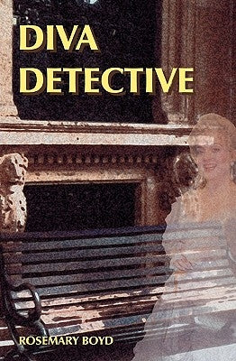 Diva Detective by Boyd, Rosemary
