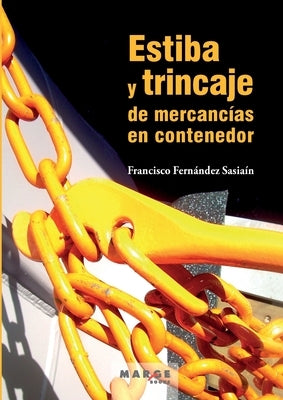 Estiba y trincaje de mercancías en contenedor by FernÃ¡ndez SasiaÃ­n, Francisco