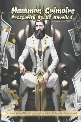 Mammon Grimoire: Prosperity Spells Unveiled by Ka, Asamod