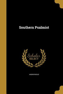 Southern Psalmist by Anonymous