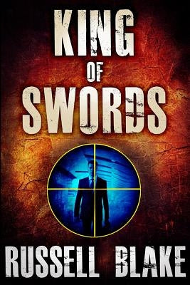 King of Swords: Assassin Series #1 by Blake, Russell