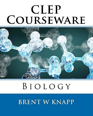 CLEP Courseware Biology by Knapp, Brent W.