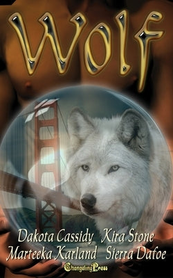 Wolf: Paranormal Women's Fiction by Stone, Kira
