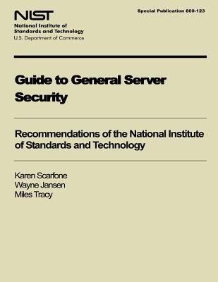 Guide to General Server Security by Jansen, Wayne