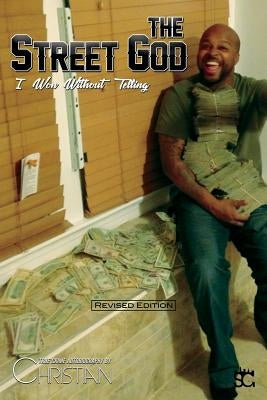 The Street God: I Won Without Telling by Hayward, Christian