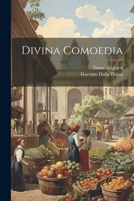 Divina Comoedia by Alighieri, Dante