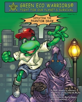 Green Eco Warriors - Defeating the Phantom Draw by Colon De Mejias, Leticia