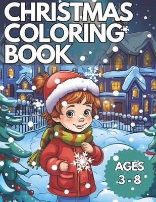 Christmas Coloring Book: Christmas Coloring Book For Kids by Kid, Coloring