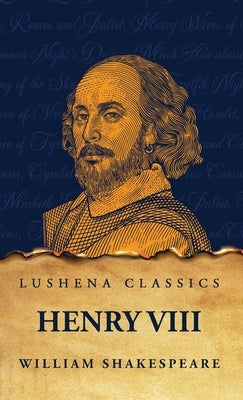 Henry VIII by Shakespeare, William