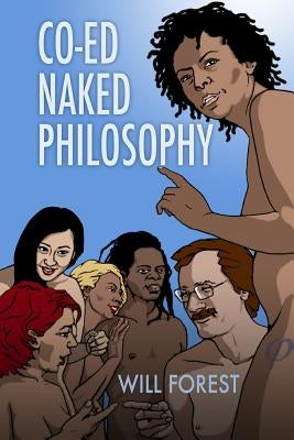 Co-ed Naked Philosophy by Forest, Will