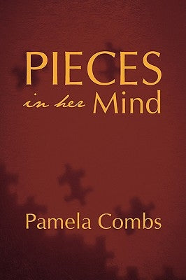 Pieces in Her Mind by Combs, Pamela