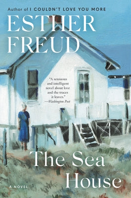 The Sea House by Freud, Esther