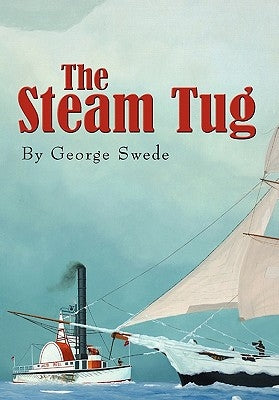 The Steam Tug by Swede, George