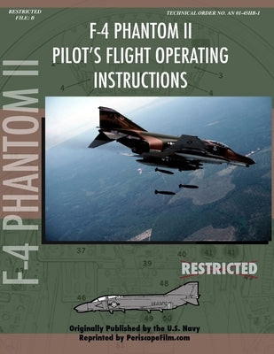 F-4 Phantom Pilot's Flight Operating Manual by Film Com, Periscope