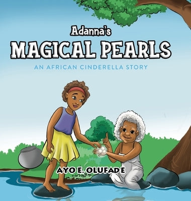 Adanna's Magical Pearls by Olufade, Ayo