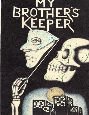 My Brother's Keeper by Of Pelican Bay, The Writers