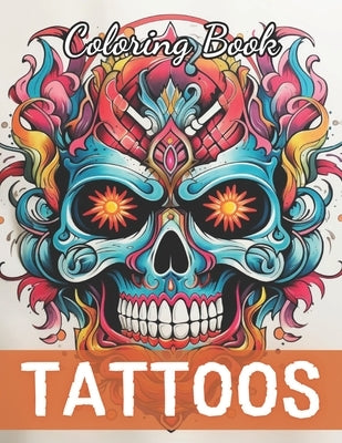 Tattoos Coloring Book for Adults: High Quality +100 Beautiful Designs by Veum, Tomas