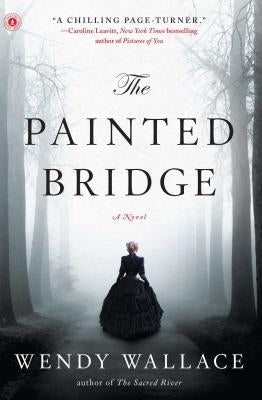 The Painted Bridge by Wallace, Wendy