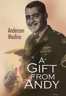 A Gift from Andy by Medina, Anderson
