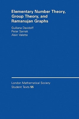 Elementary Number Theory, Group Theory and Ramanujan Graphs by Davidoff, Giuliana