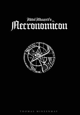 Abdul Alhazred's Necronomicon by Minzenmay, Thomas