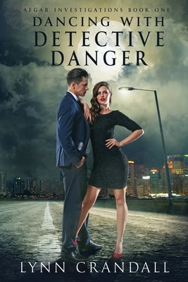 Dancing with Detective Danger by Crandall, Lynn