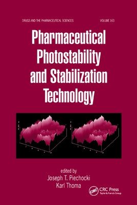 Pharmaceutical Photostability and Stabilization Technology by Piechocki, Joseph T.