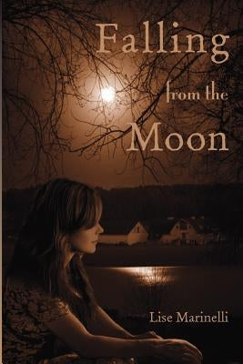 Falling from the Moon by Marinelli, Lise