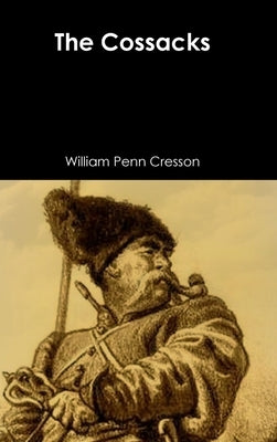 The Cossacks by Cresson, William Penn