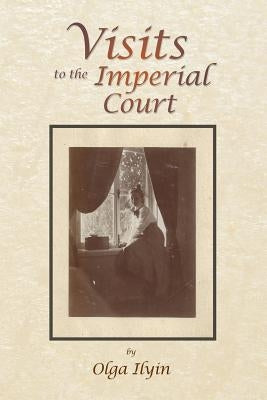 Visits to the Imperial Court by Ilyin, Olga