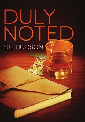 Duly Noted by Hudson, S. L.