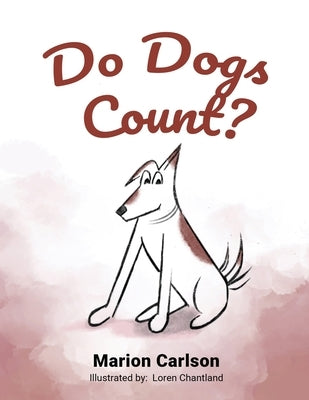 Do Dogs Count? by Marion Carlson