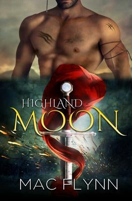 Highland Moon (Werewolf Shifter Romance) by Flynn, Mac
