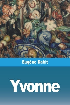 Yvonne by Dabit, Eug&#195;&#168;ne