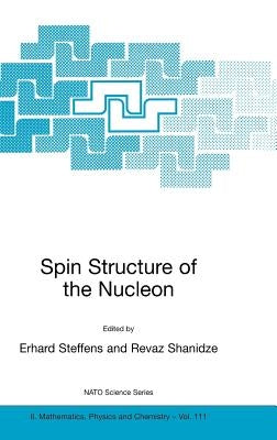 Spin Structure of the Nucleon by Steffens, Erhard