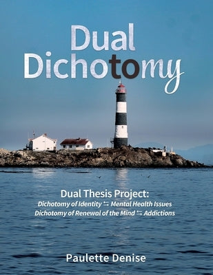 Dual Dichotomy by Turner, Paulette Denise