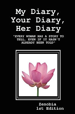 EVERY WOMAN My Diary, Your Diary, Her Diary by Davis, Zenobia