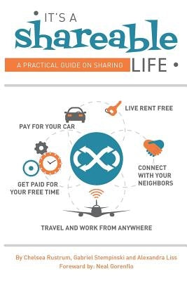 It's a Shareable Life: A Practical Guide on Sharing by Stempinski, Gabriel