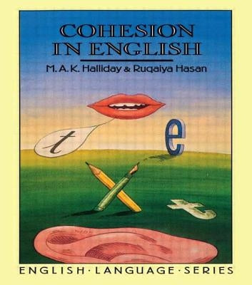 Cohesion in English by Halliday, M. a. K.